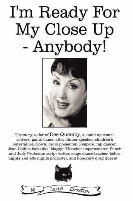 Dee Quemby - I'm Ready For My Close Up - Anybody!, Inbunden