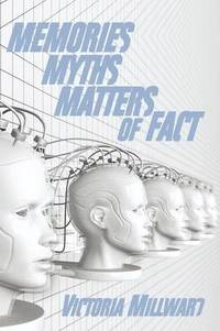 bokomslag Memories Myths Matters of Fact
