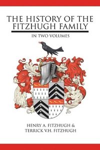 bokomslag The History of the Fitzhugh Family