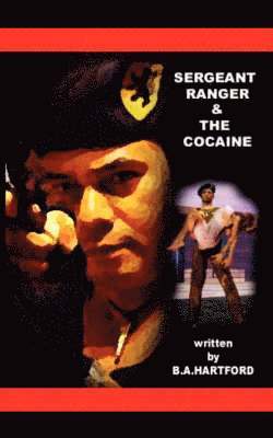 Sergeant Ranger and the Cocaine 1
