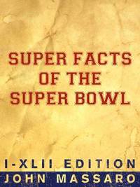 bokomslag Super Facts Of The Super Bowl