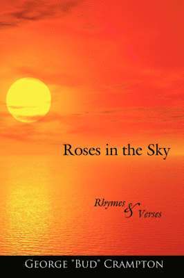 George "Bud" Crampton, George Bud Crampton - Roses in the Sky, Häftad