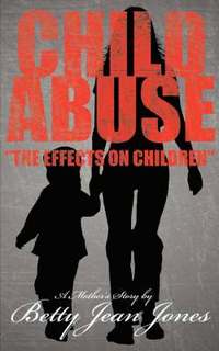 bokomslag Child Abuse the Effects on Children