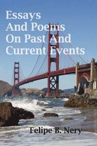 bokomslag Essays And Poems On Past And Current Events