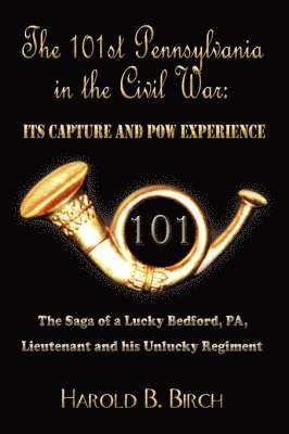 THE 101st Pennsylvania in the Civil War 1