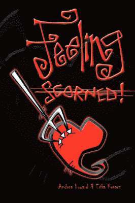 Feeling Scorned 1