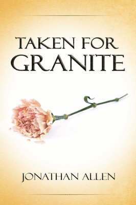 Jonathan Allen - Taken For Granite, Häftad