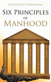 bokomslag Six Principles of Manhood