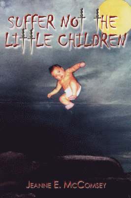 Suffer Not The Little Children 1