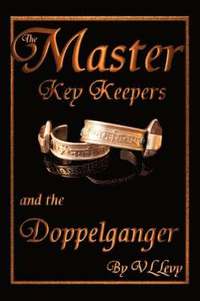 bokomslag The Master Key Keepers and the Doppelganger