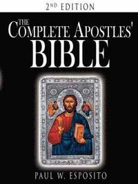 bokomslag The Complete Apostles' Bible