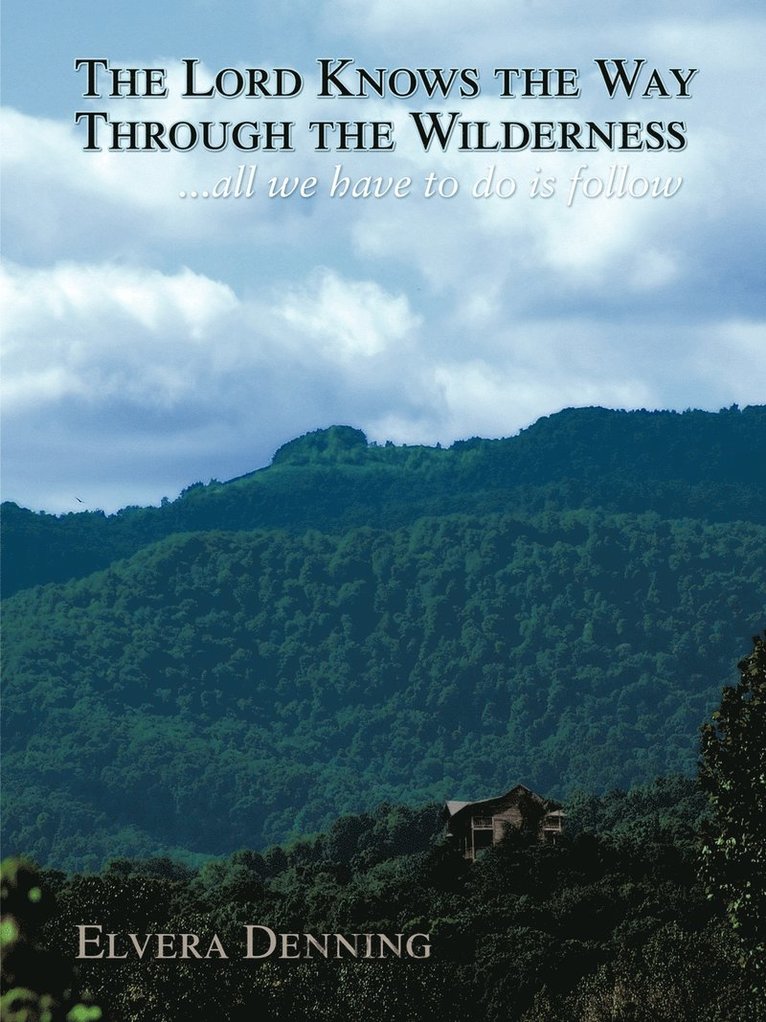 &quot;The Lord Knows the Way Through the Wilderness&quot; 1