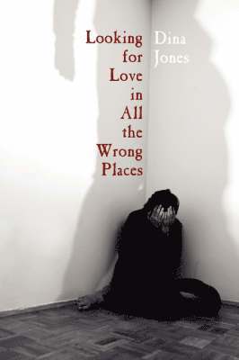 Dina Jones - Looking for Love in All the Wrong Places, Häftad