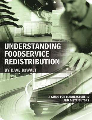 Dave DeWalt - Understanding Foodservice Redistribution, Häftad