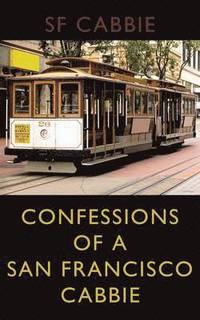 bokomslag Confessions of a San Francisco Cabbie