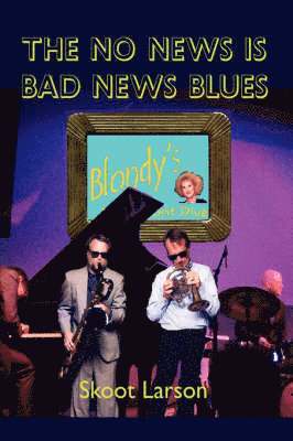 bokomslag No News is BAD News Blues