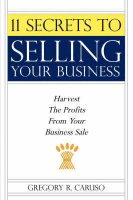 11 Secrets to Selling Your Business 1