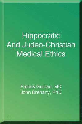 Hippocratic and Judeo-Christian Medical Ethics 1