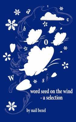 bokomslag Word Seed on the Wind - a Selection