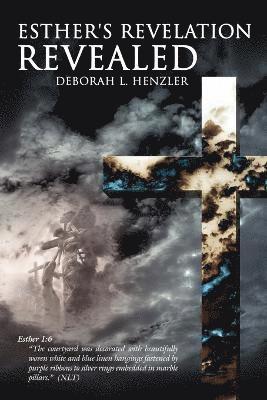 Deborah L Henzler, Deborah L. Henzler - Esther's Revelation Revealed, Häftad