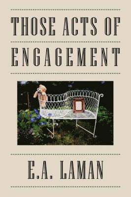 Those Acts of Engagement 1