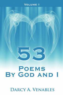 bokomslag 53 Poems By God and I