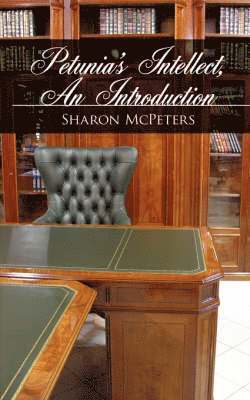 Petunia's Intellect, An Introduction