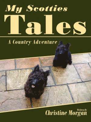 Christine Morgan - My Scotties Tales, Häftad