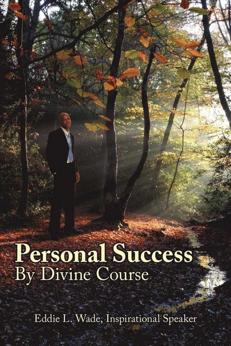 Eddie L Wade, Eddie L. Wade - Personal Success By Divine Course, Häftad