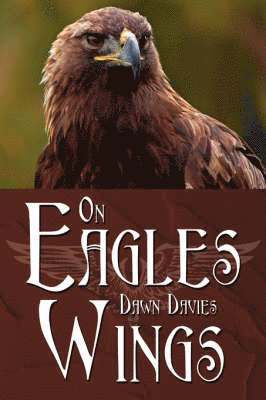Dawn Davies - On Eagles Wings, Häftad