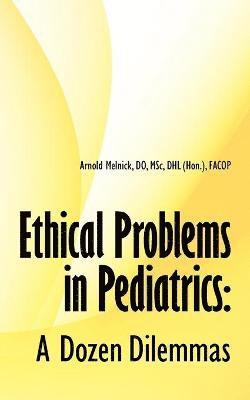 Ethical Problems in Pediatrics 1