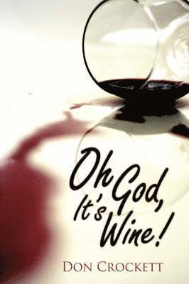 Oh God, It's Wine! 1