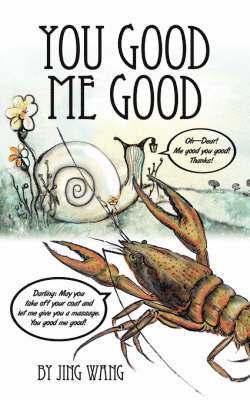 Jing Wang - You Good Me Good, Häftad