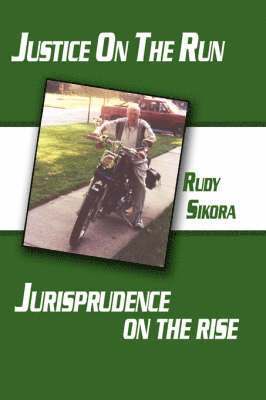 Justice On The Run Jurisprudence on the Rise 1