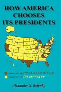 bokomslag How America Chooses Its Presidents