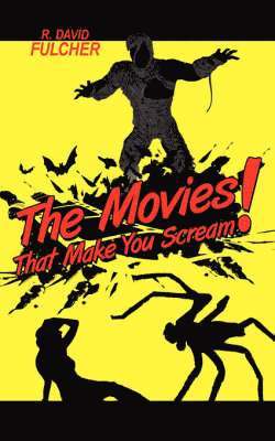 R David Fulcher, R. David Fulcher - Movies That Make You Scream!, Häftad