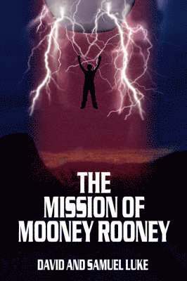 bokomslag The Mission of Mooney Rooney