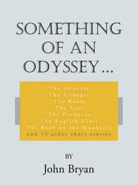 bokomslag Something of an Odyssey.: The Suitcase The Stranger The Room The Taxi The Producer The English Class The Book on the Mountain and 15 other short stori