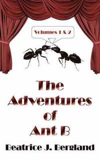 bokomslag The Adventures Of Ant B