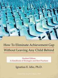 bokomslag How To Eliminate Achievement Gap Without Leaving Any Child Behind