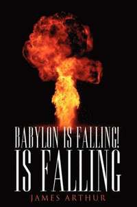 bokomslag Babylon Is Falling! Is Falling