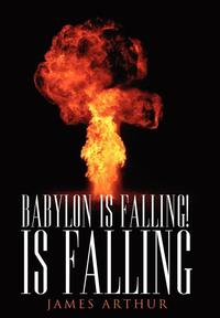 bokomslag Babylon Is Falling! Is Falling