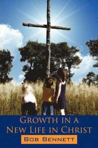 bokomslag Growth in a New Life in Christ