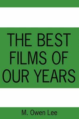 bokomslag The Best Films Of Our Years