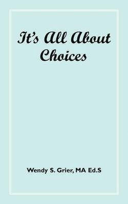 It's All About Choices 1