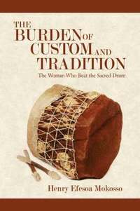 bokomslag Burden of Custom and Tradition