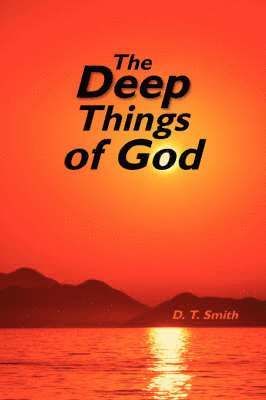 The Deep Things Of God 1