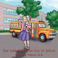 bokomslag Zoe Isabella's First Day at School