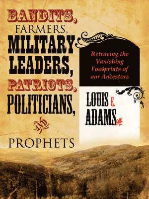 Bandits, Farmers, Military Leaders, Patriots, Politicians, and Prophets 1