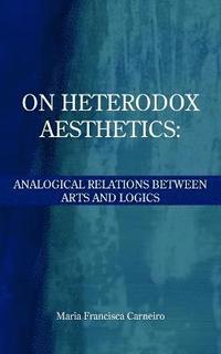 bokomslag On Heterodox Aesthetics